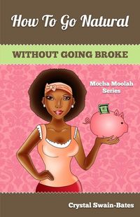 Produktbild: How to Go Natural Without Going Broke
