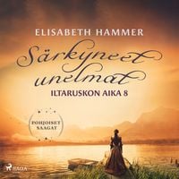 Produktbild: S&auml;rkyneet unelmat &ndash; Iltaruskon aika 8