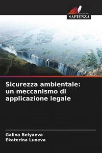Produktbild: Sicurezza ambientale: un meccanismo di applicazione legale