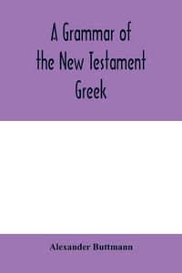 Produktbild: A grammar of the New Testament Greek