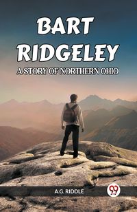 Produktbild: Bart Ridgeley a Story Of Northern Ohio