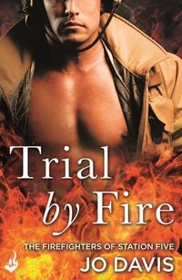 Bild vom Artikel Trial by Fire: The Firefighters of Station Five Book 1 vom Autor Jo Davis