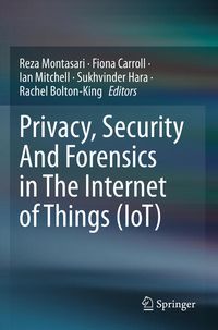 Produktbild: Privacy, Security And Forensics in The Internet of Things (IoT)