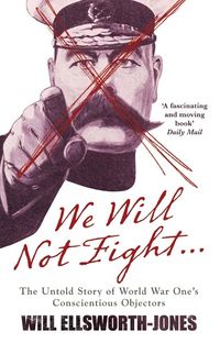 Produktbild: Ellsworth-Jones, W: We Will Not Fight