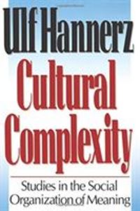Produktbild: Hannerz, U: Cultural Complexity - Studies in the Social Orga
