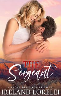 Produktbild: The Sergeant (Vegas Blue Series, #2)