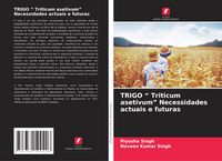 Produktbild: TRIGO " Triticum asetivum" Necessidades actuais e futuras