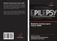 Produktbild: Badanie mutacji genu lizyny tRNA