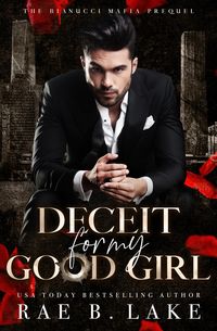 Produktbild: Deceit for my good girl (The Bianucci Mafia, #0)