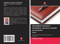 Produktbild: Abordagem Correcta &agrave; Estimativa, Concurso e Gest&atilde;o de Contratos Vol.1
