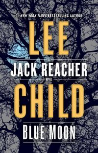 Bild vom Artikel Blue Moon: A Jack Reacher Novel vom Autor Lee Child