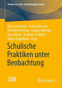 Produktbild: Schulische Praktiken unter Beobachtung