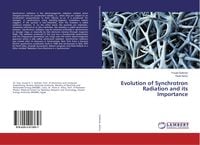 Produktbild: Evolution of Synchrotron Radiation and its Importance