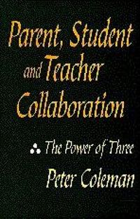 Produktbild: Coleman, P: Parent, Student and Teacher Collaboration