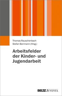 Produktbild: Arbeitsfelder der Kinder- und Jugendarbeit