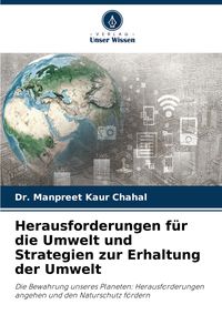 Produktbild: Herausforderungen f&uuml;r die Umwelt und Strategien zur Erhaltung der Umwelt
