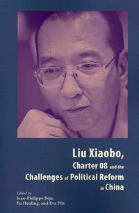 Produktbild: Liu Xiaobo, Charter 08 and the Challenges of Political Reform in China
