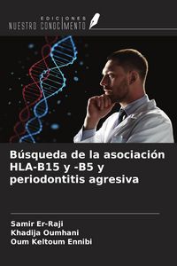 Produktbild: B&uacute;squeda de la asociaci&oacute;n HLA-B15 y -B5 y periodontitis agresiva