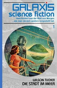 Produktbild: Galaxis Science Fiction, Band 1: die Stadt im Meer