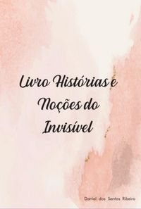 Produktbild: Hist&oacute;rias E No&ccedil;&otilde;es Do Invis&iacute;vel