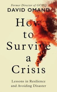 Produktbild: Omand, D: How to Survive a Crisis