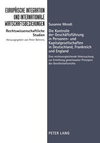Produktbild: Die Kontrolle der Gesch&auml;ftsf&uuml;hrung in Personen- und Kapitalgesellschaften in Deutschland, Frankreich und England