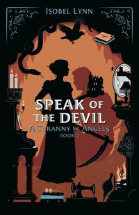 Produktbild: Speak of the Devil (A Tyranny of Angels, #2)