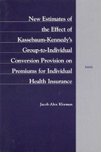 Produktbild: New Estimates of the Effect of Kassebaum-Kennedy's Group-To-Individual Conversion Provision on Premiums for Individual Health Insurance