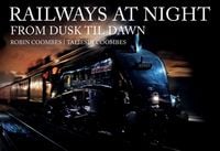 Produktbild: Railways at Night: From Dusk Til Dawn