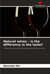 Produktbild: Natural wines - is the difference in the taste?
