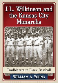 Produktbild: J.L. Wilkinson and the Kansas City Monarchs