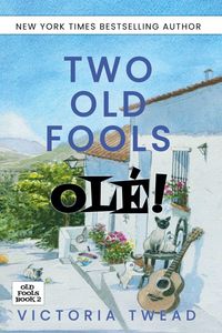 Produktbild: Two Old Fools - Ol&eacute;!