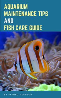 Produktbild: Aquarium Maintenance Tips And Fish Care Guide