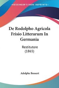 Produktbild: De Rodolpho Agricola Frisio Litterarum In Germania