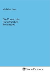 Produktbild: Die Frauen der franz&ouml;sischen Revolution