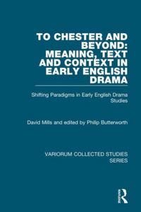 Produktbild: To Chester and Beyond: Meaning, Text and Context in Early English Drama