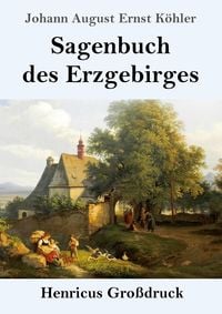 Produktbild: Sagenbuch des Erzgebirges (Gro&szlig;druck)