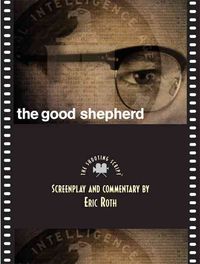 Bild vom Artikel The Good Shepherd: The Shooting Script vom Autor Eric Roth