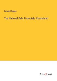 Produktbild: The National Debt Financially Considered