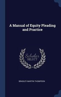 Produktbild: A Manual of Equity Pleading and Practice