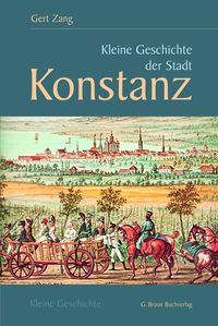 Bild vom Artikel Kleine Geschichte der Stadt Konstanz vom Autor Gert Zang