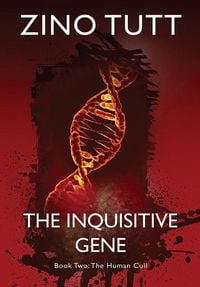 Produktbild: The Inquisitive Gene, Book Two: The Human Cull (The Inquisitive Gene, Book One: Mother is Coming, #2)