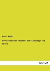 Produktbild: Der archaische Friedhof am Stadtberge von Thera