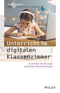 Bild vom Artikel Unterricht im digitalen Klassenzimmer vom Autor Doug Lemov
