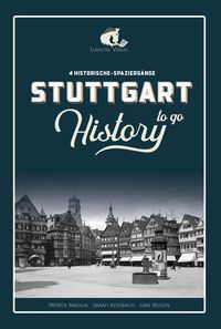 Bild vom Artikel STUTTGART History to go vom Autor Patrick Mikolaj