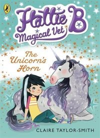 Produktbild: Hattie B, Magical Vet: The Unicorn's Horn (Book 2)