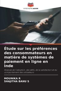 Produktbild: &Eacute;tude sur les pr&eacute;f&eacute;rences des consommateurs en mati&egrave;re de syst&egrave;mes de paiement en ligne en Inde