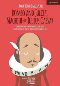 Produktbild: Hour-Long Shakespeare Volume II (Romeo and Juliet, Macbeth and Julius Caesar)