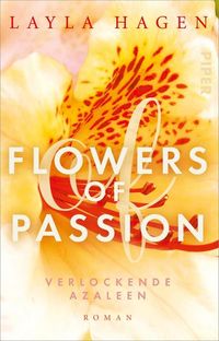 Bild vom Artikel Flowers of Passion – Verlockende Azaleen vom Autor Layla Hagen