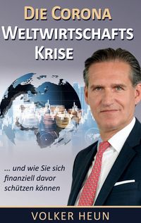 Bild vom Artikel Die Corona-Weltwirtschafts-Krise vom Autor Volker Heun